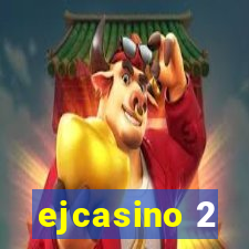 ejcasino 2